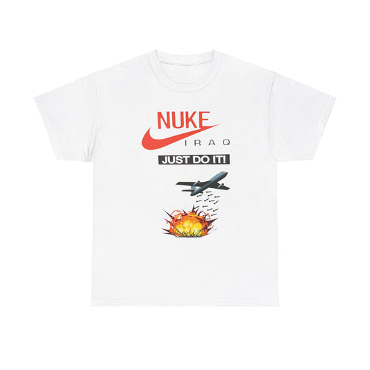 "Nuke Iraq" Tee