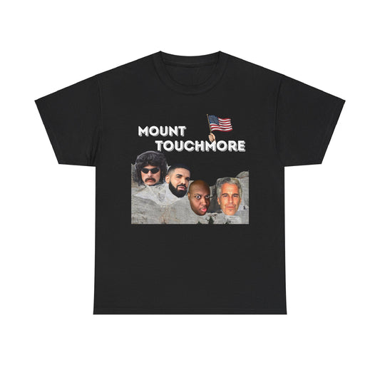 "Mount Touchmore" Tee