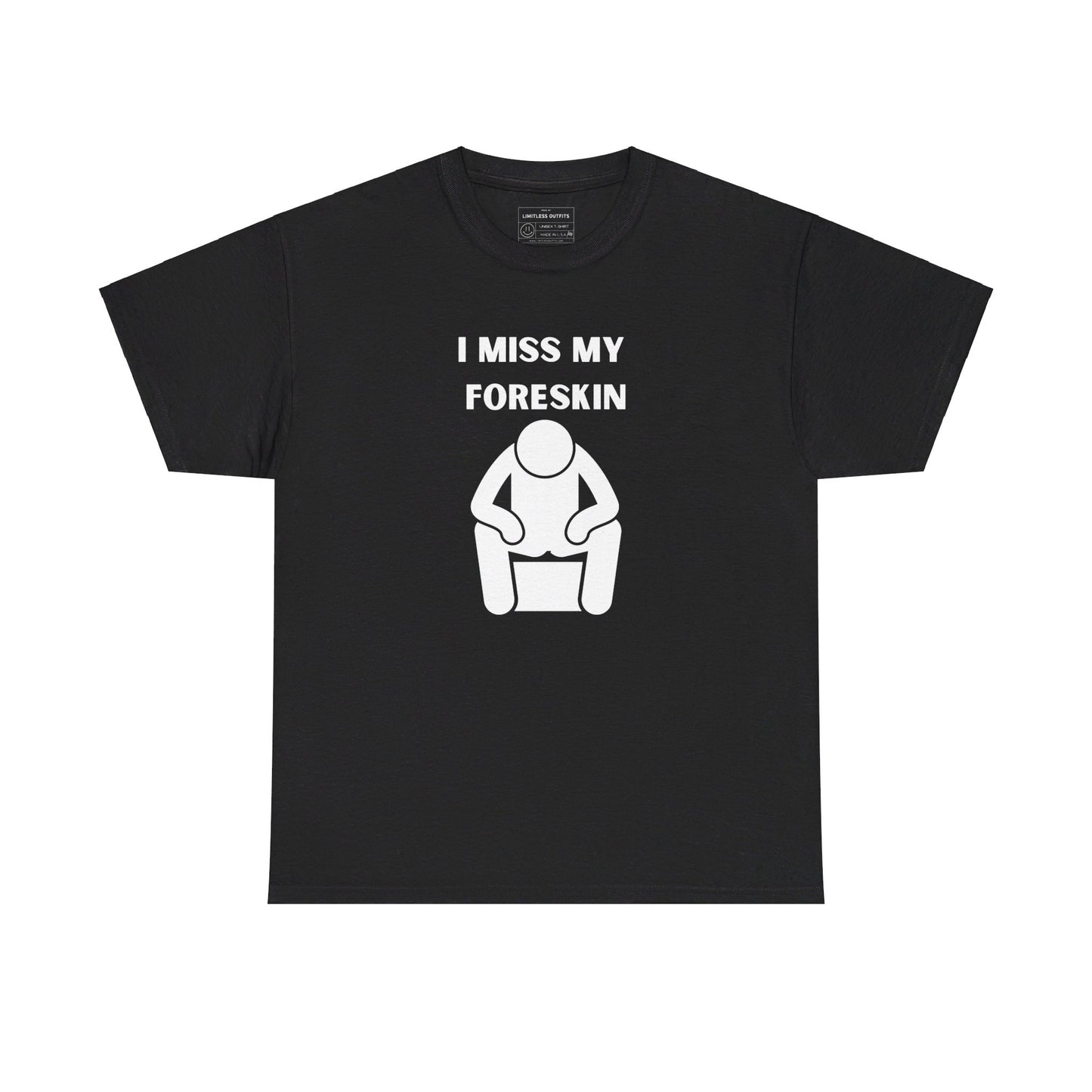 "I miss my foreskin" tee