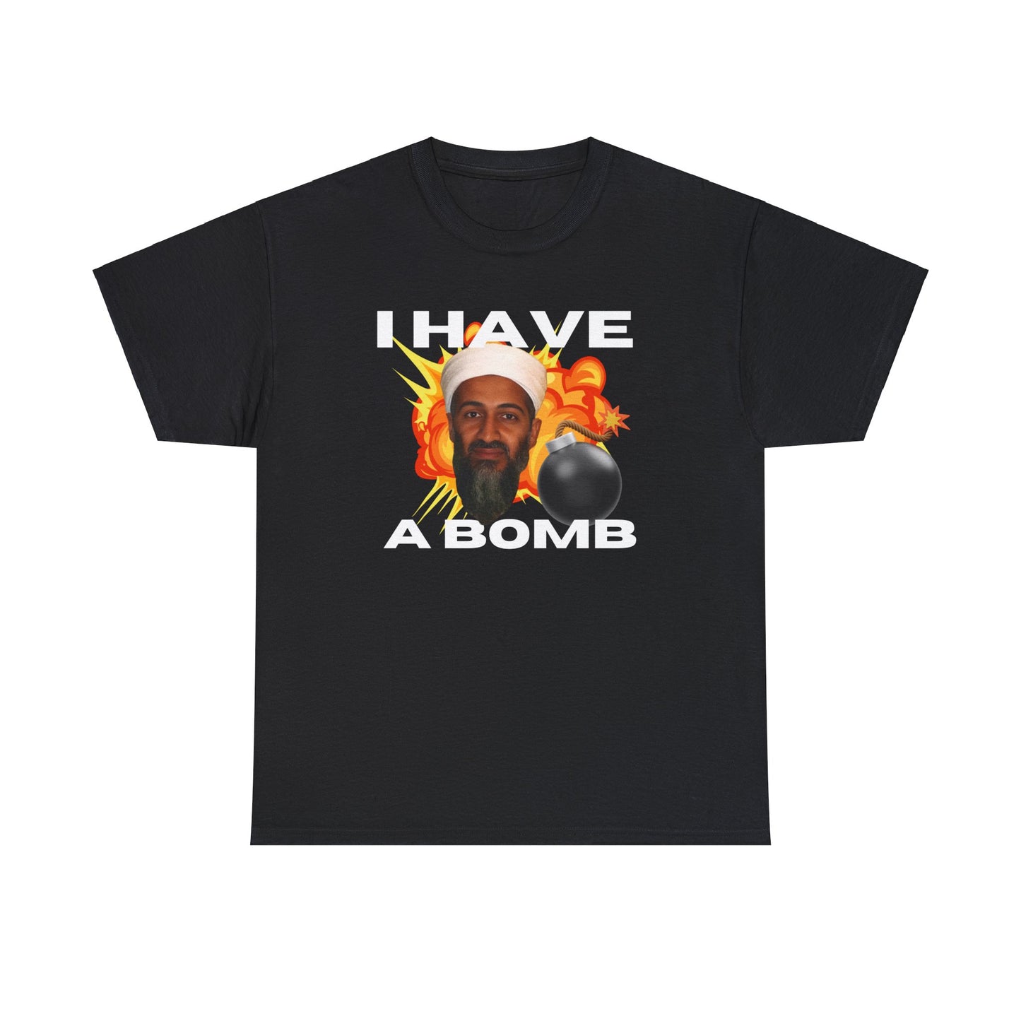 "I Have a Bomb Osama Bin Laden" Tee