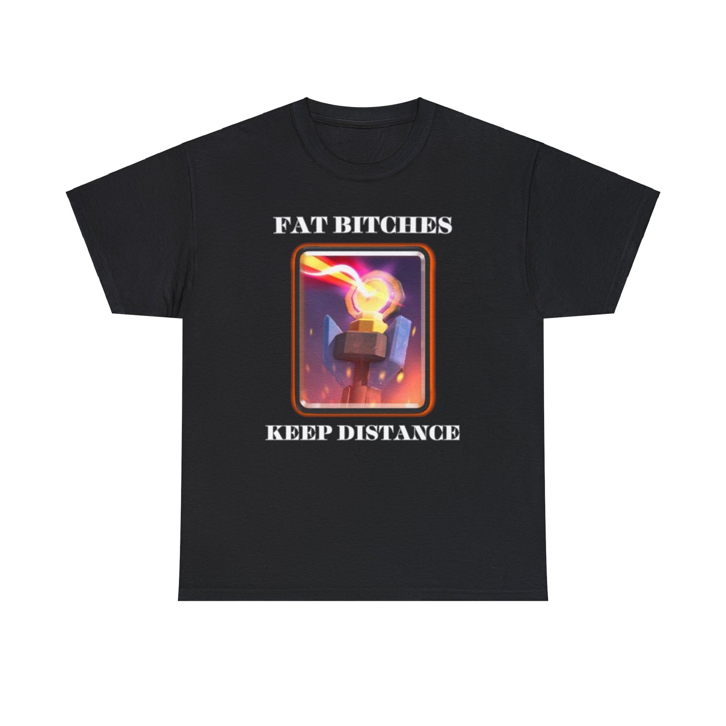 "Fat Bitches Stay Away" Tee