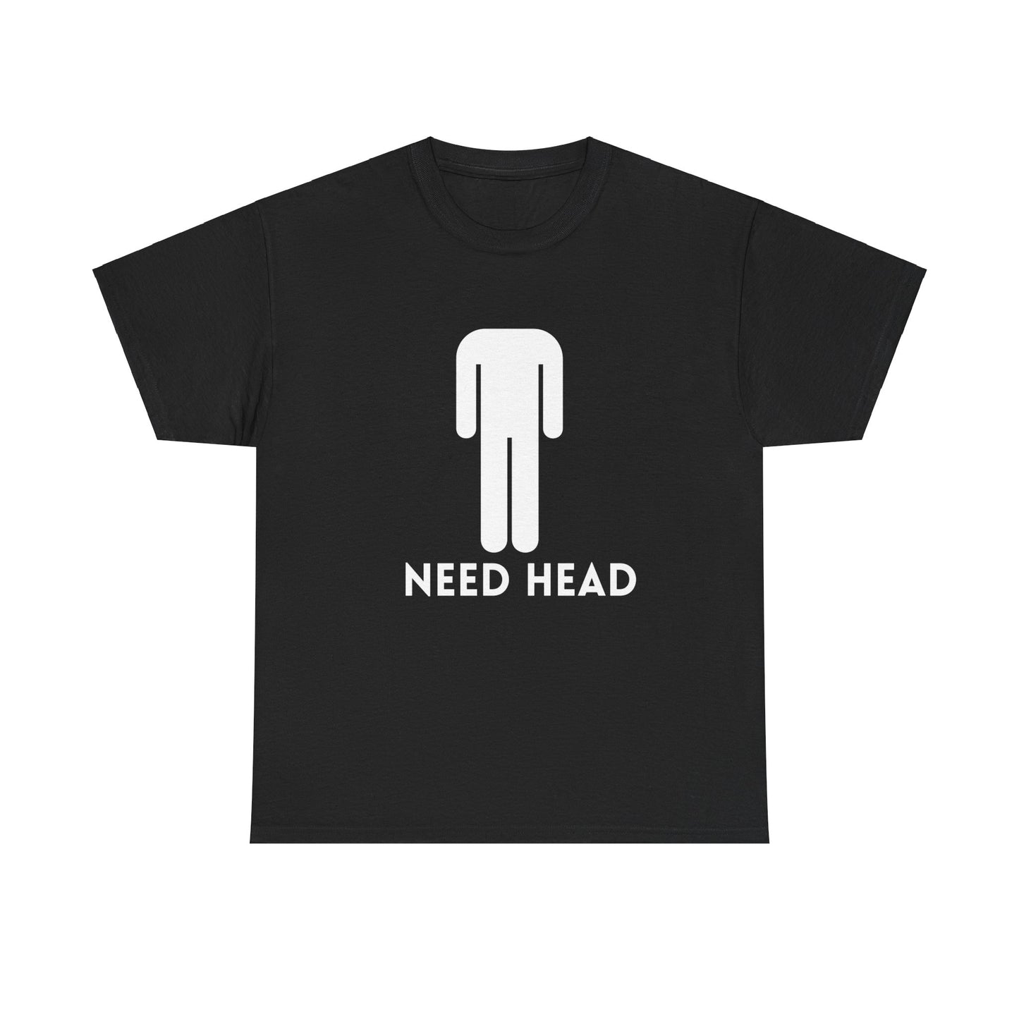 "Need Head" Tee