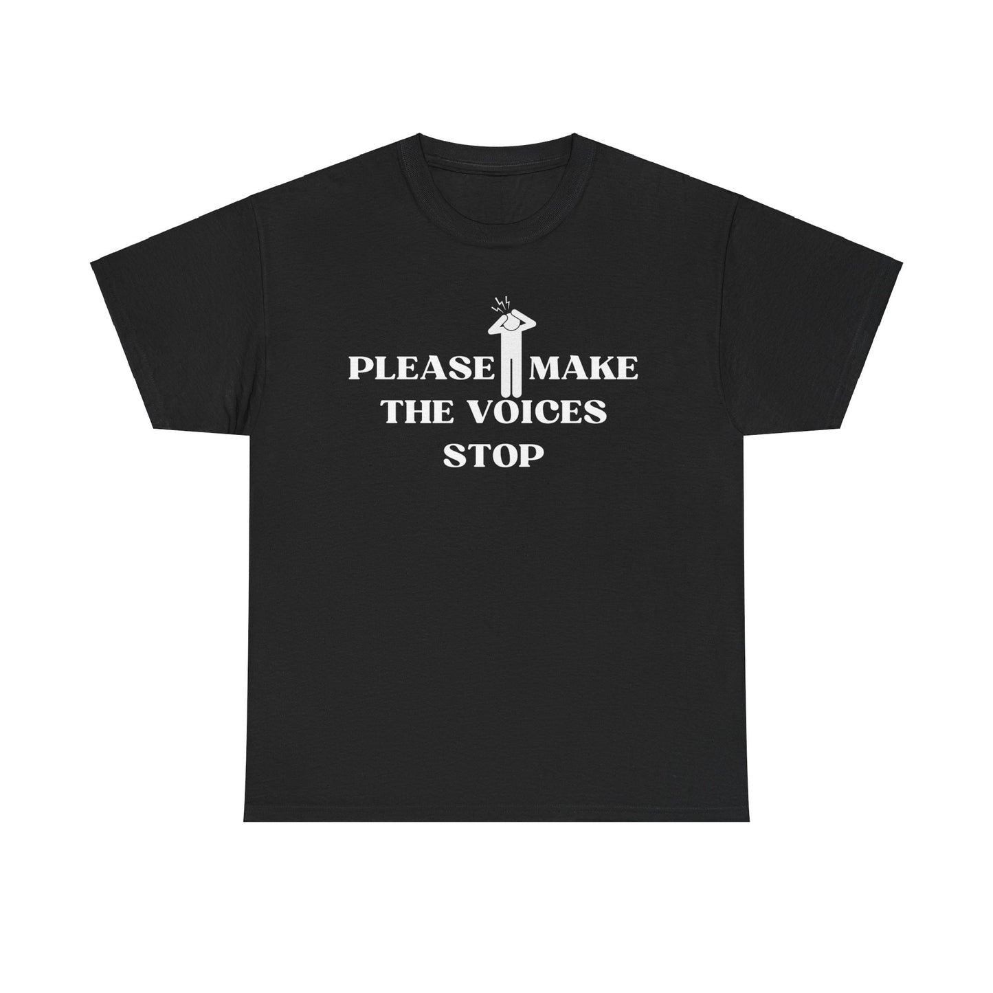 "Please Make The Voices Stop" Tee