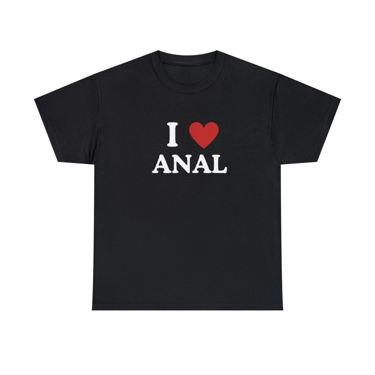 "I Love Anal" Tee